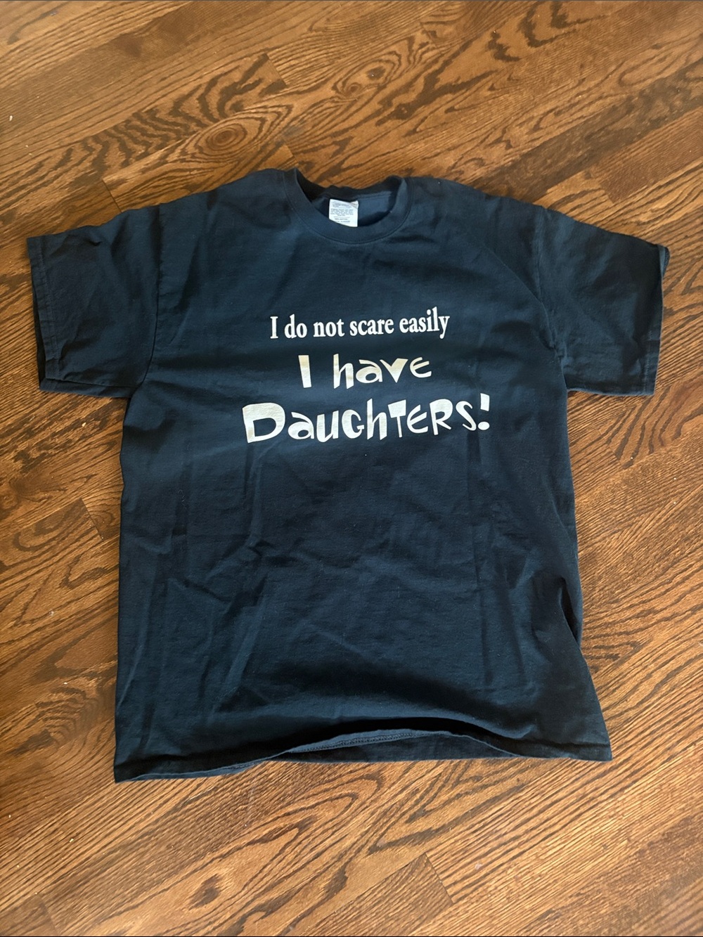 Gildan Black Kids Tee with White 'I do not scare easil I have Daughters!'